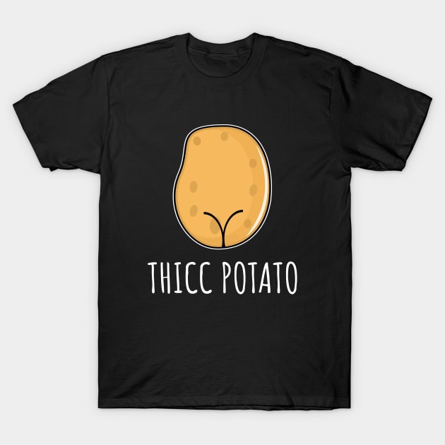 Thicc Potato T-Shirt by LunaMay